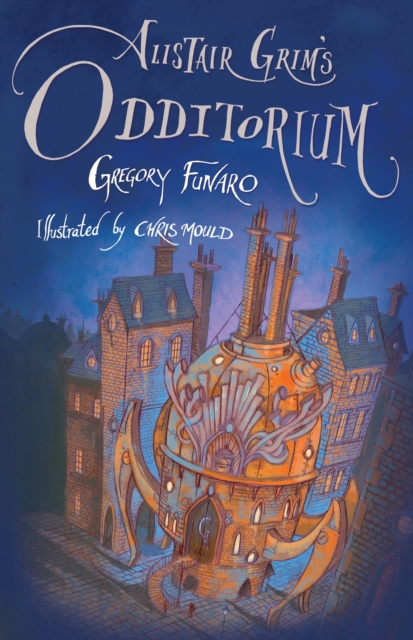 Alistair Grim's Odditorium