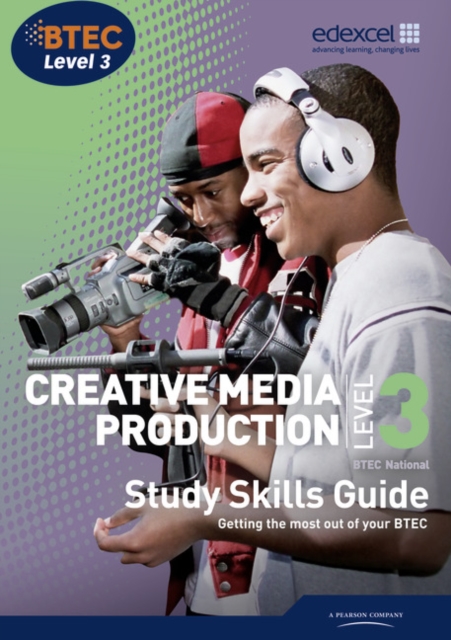 BTEC Level 3 National Creative Media Production Study Guide