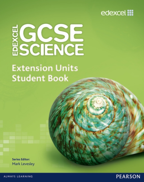 Edexcel GCSE Science: Extension Units Student Book