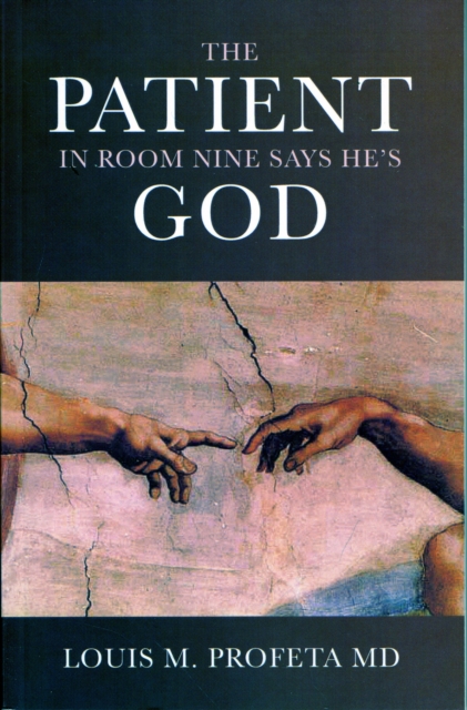 Patient in Room Nine Says He's God, The