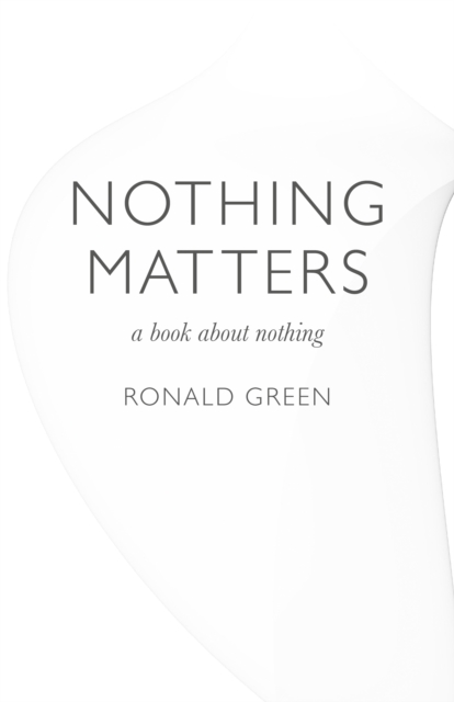Nothing Matters - a book about nothing