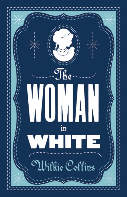 The Woman in White : Annotated Edition