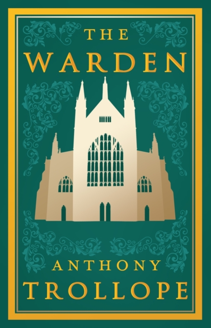 The Warden (Alma Classics: Evergreens)