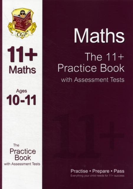 11+ Maths Practice Book with Assessment Tests Ages 10-11 (for GL & Other Test Providers)