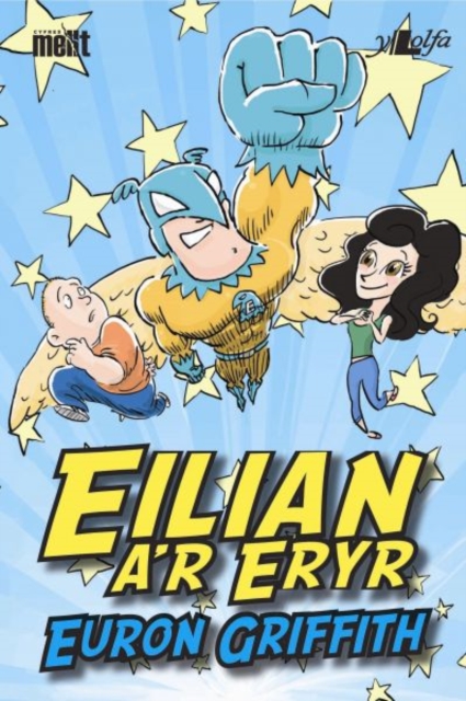 Cyfres Mellt: Eilian a'r Eryr