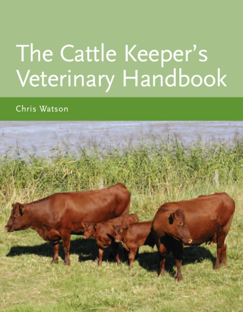 Cattle Keeper's Veterinary Handbook