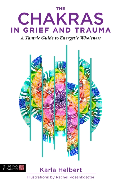Chakras in Grief and Trauma