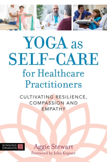 Yoga as Self-Care for Healthcare Practitioners