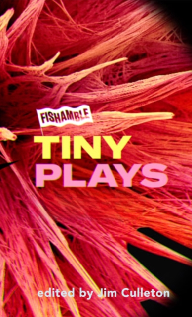 Fishamble Tiny Plays