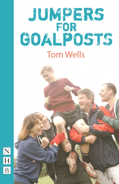 Jumpers for Goalposts (NHB Modern Plays)