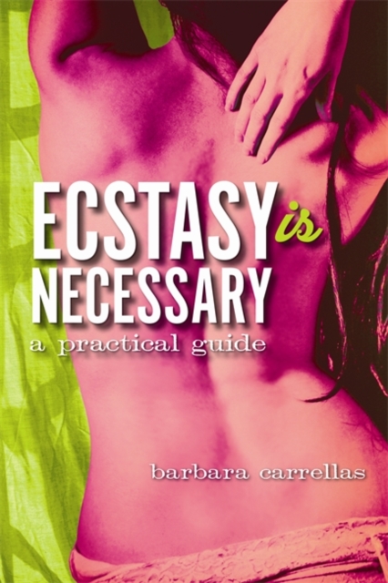 Ecstasy is Necessary