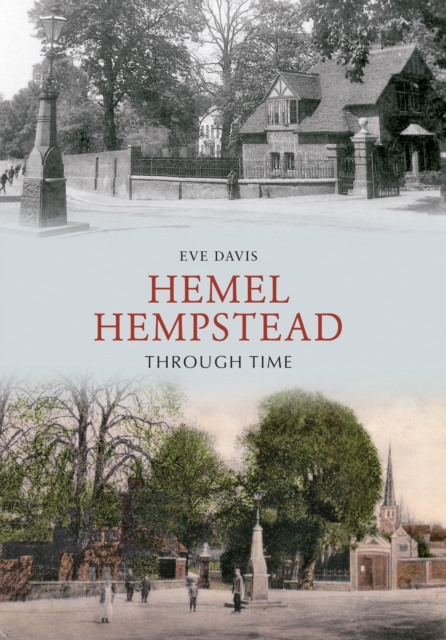 Hemel Hempstead Through Time