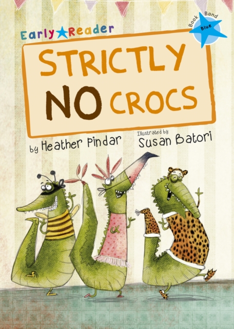 Strictly No Crocs (Blue Early Reader)