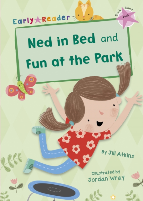 Ned in Bed and Fun at the Park (Early Reader)