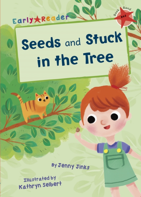 Seeds & Stuck in the Tree (Early Reader)