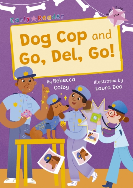 Dog Cop and Go, Del, Go!