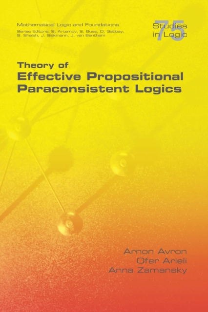 Theory of Effective Propositional Paraconsistent Logics