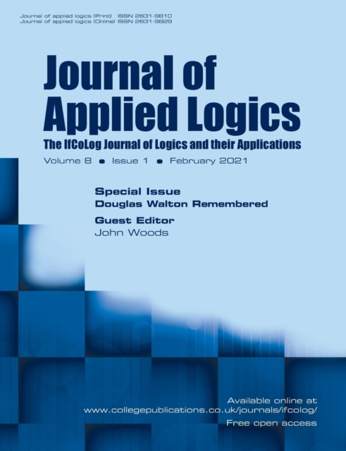 Journal of Applied Logics. The IfCoLog Journal of Logics and their Applications. Volume 8, Issue 1, February 2021. Special issue
