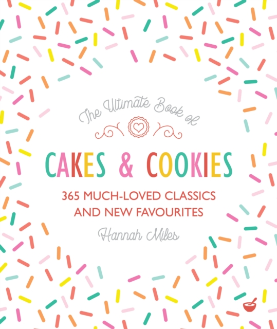 Ultimate Book of Cakes and Cookies
