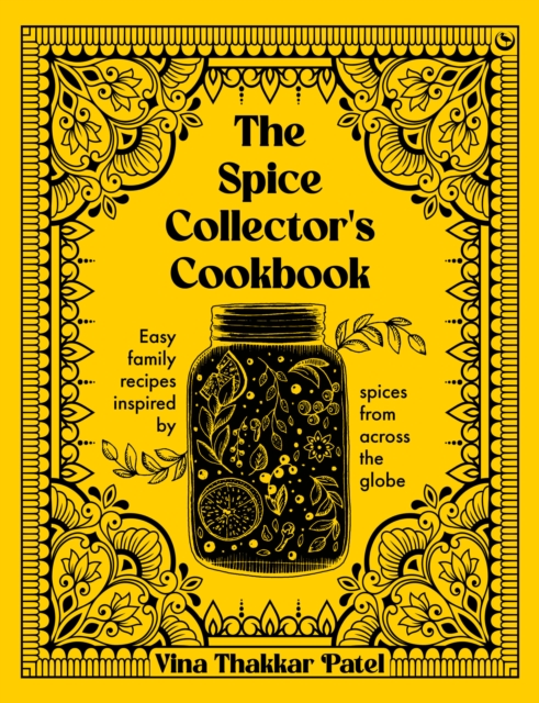 The Spice Collector's Cookbook