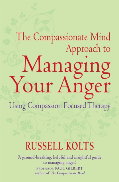 Compassionate Mind Approach to Managing Your Anger