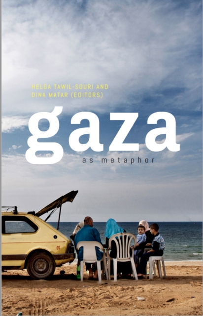 Gaza as Metaphor