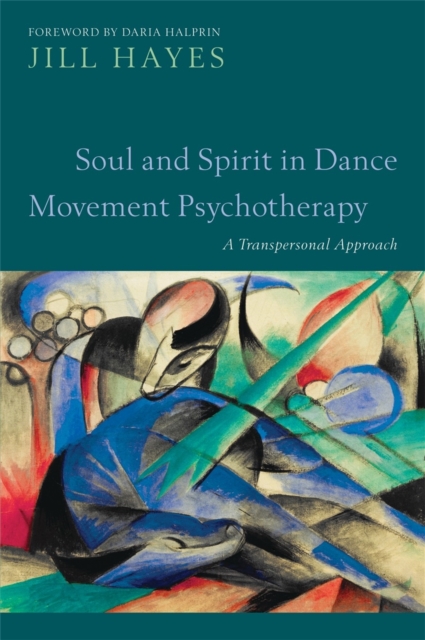 Soul and Spirit in Dance Movement Psychotherapy