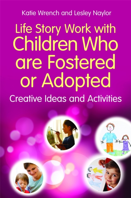 Life Story Work with Children Who are Fostered or Adopted