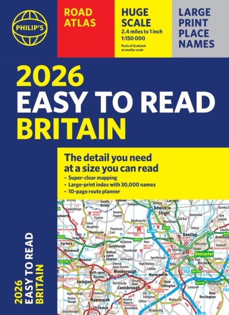 2026 Philip's Easy to Read Road Atlas of Britain