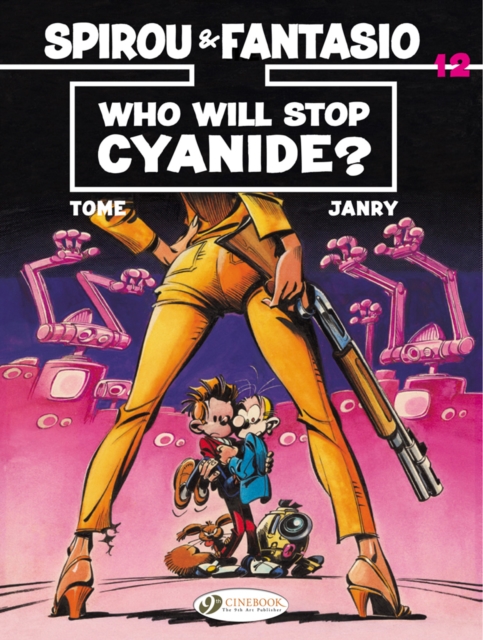 Spirou & Fantasio Vol.12: Who Will Stop Cyanide?