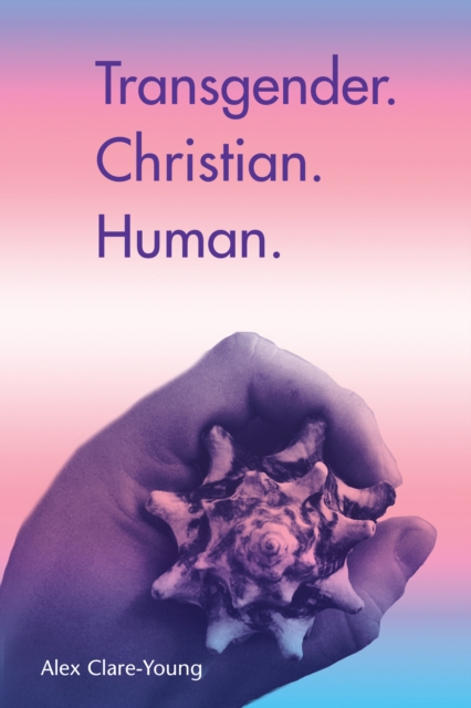 Transgender. Christian. Human.