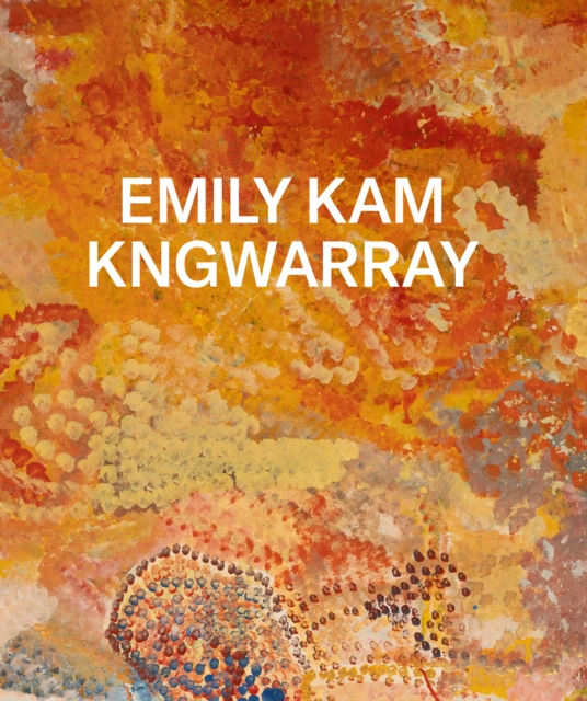Emily Kam Kngwarray