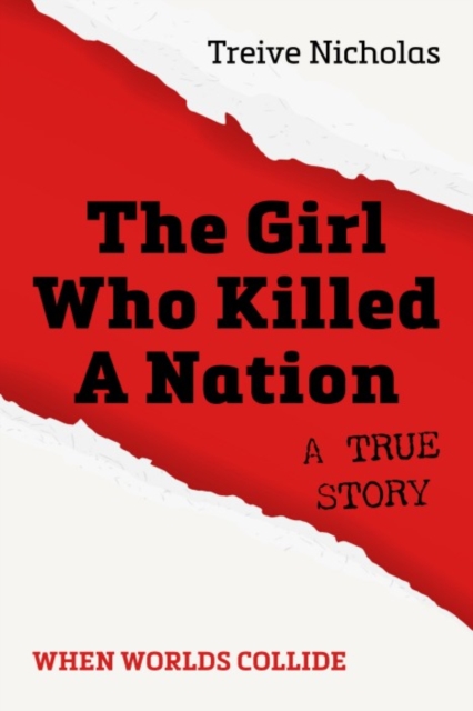 The Girl Who Killed A Nation
