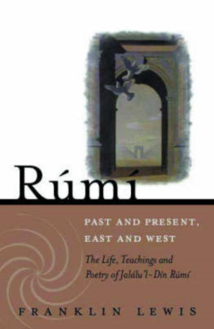 Rumi - Past and Present, East and West