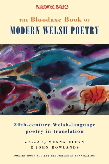 Bloodaxe Book of Modern Welsh Poetry