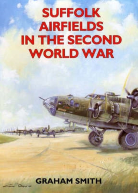 Suffolk Airfields in the Second World War