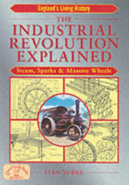 Industrial Revolution Explained