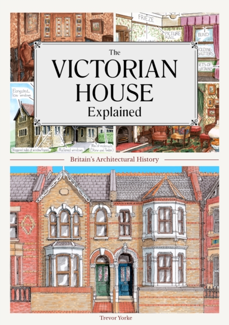 The Victorian House Explained