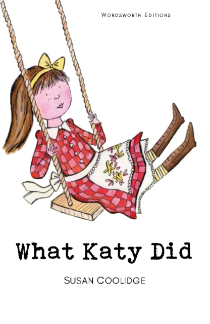 What Katy Did (Wordsworth Classics)