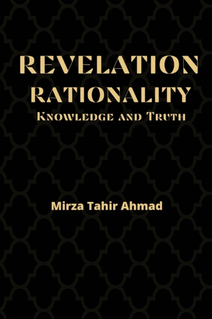 Revelation, Rationality, Knowledge and Truth