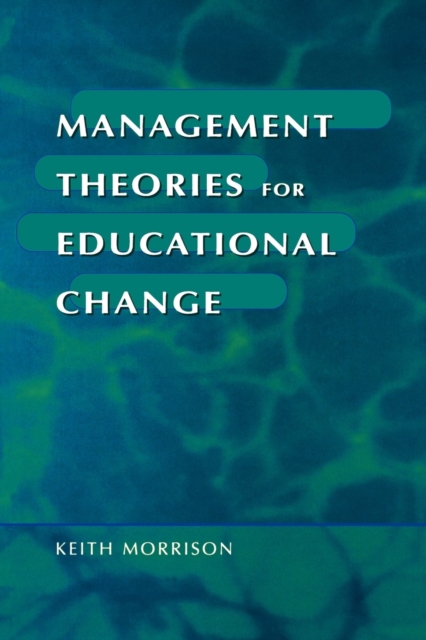 Management Theories for Educational Change
