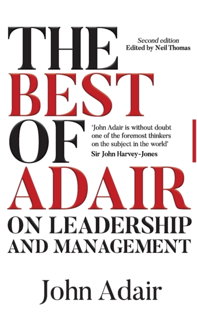 Best of John Adair on Leadership and Management
