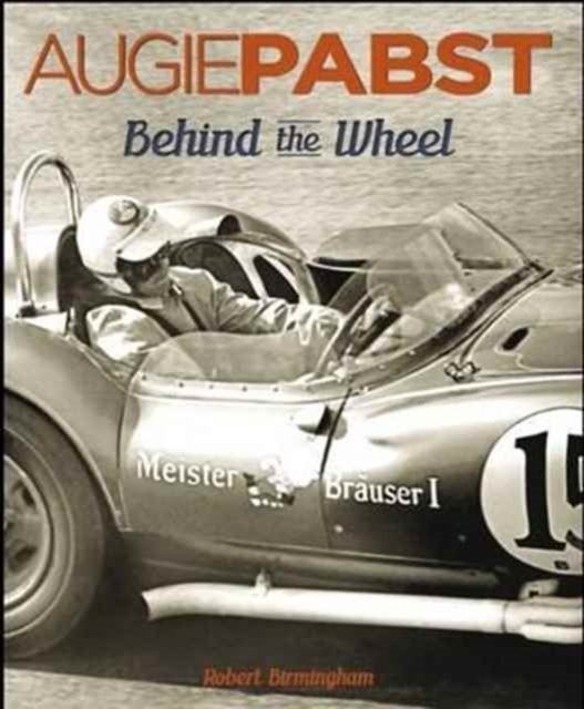 Augie Pabst, Behind the Wheel