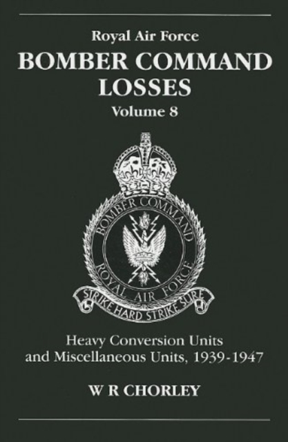 RAF Bomber Command Losses of the Second World War 8