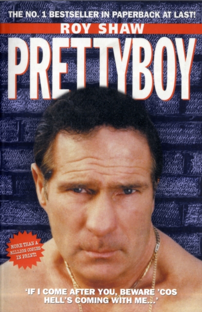 Pretty Boy - If I Come After You Beware 'Cos Hell's Coming With Me