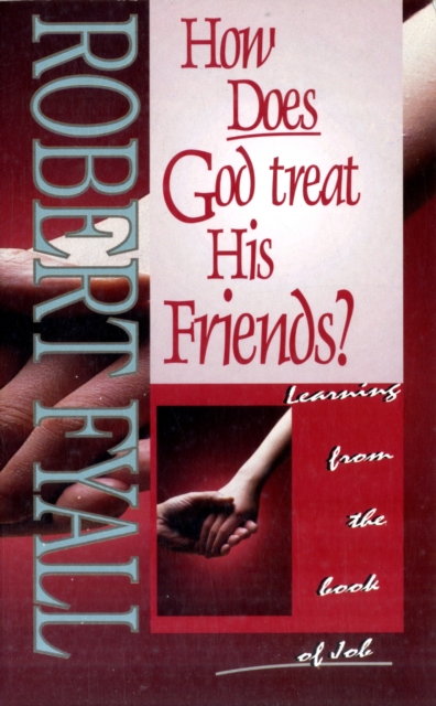 How Does God Treat His Friends?