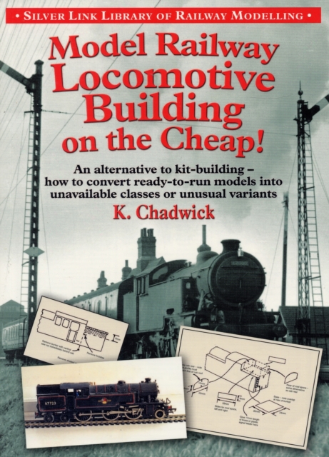 Model Railway Locomotive Building on the Cheap