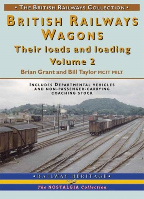 BR Wagons: Their Loads and Loading Vol 2