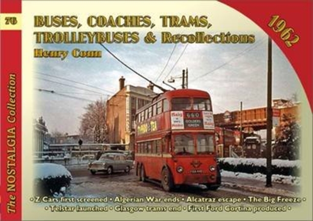 Buses Coaches, Trolleybuses & Recollections 1962