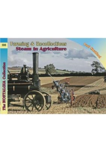 Farming & Recollections Steam in Agriculture